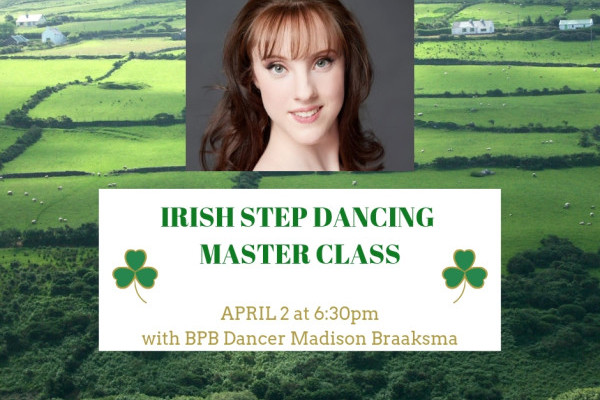 Master Class: Irish Step Dancing with Madison Braaksma